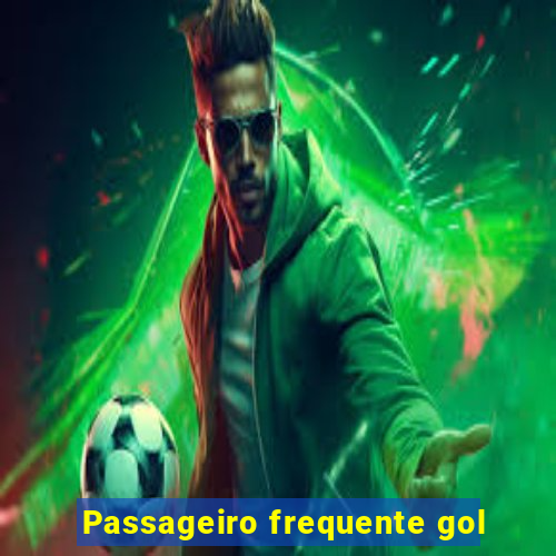 Passageiro frequente gol